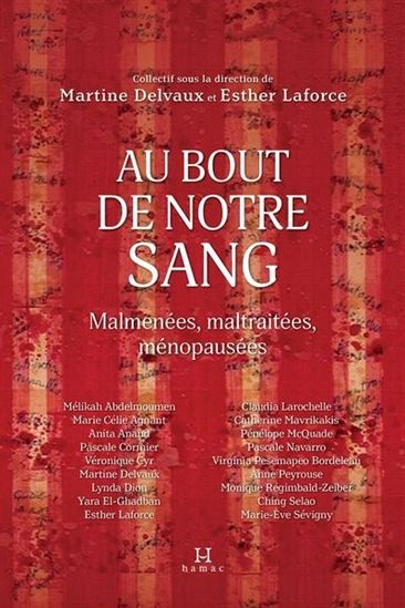 Image Au bout de notre sang : malmenées, maltraitées, ménopausées