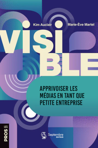 Image Visible : apprivoiser les médias en tant que petite entreprise