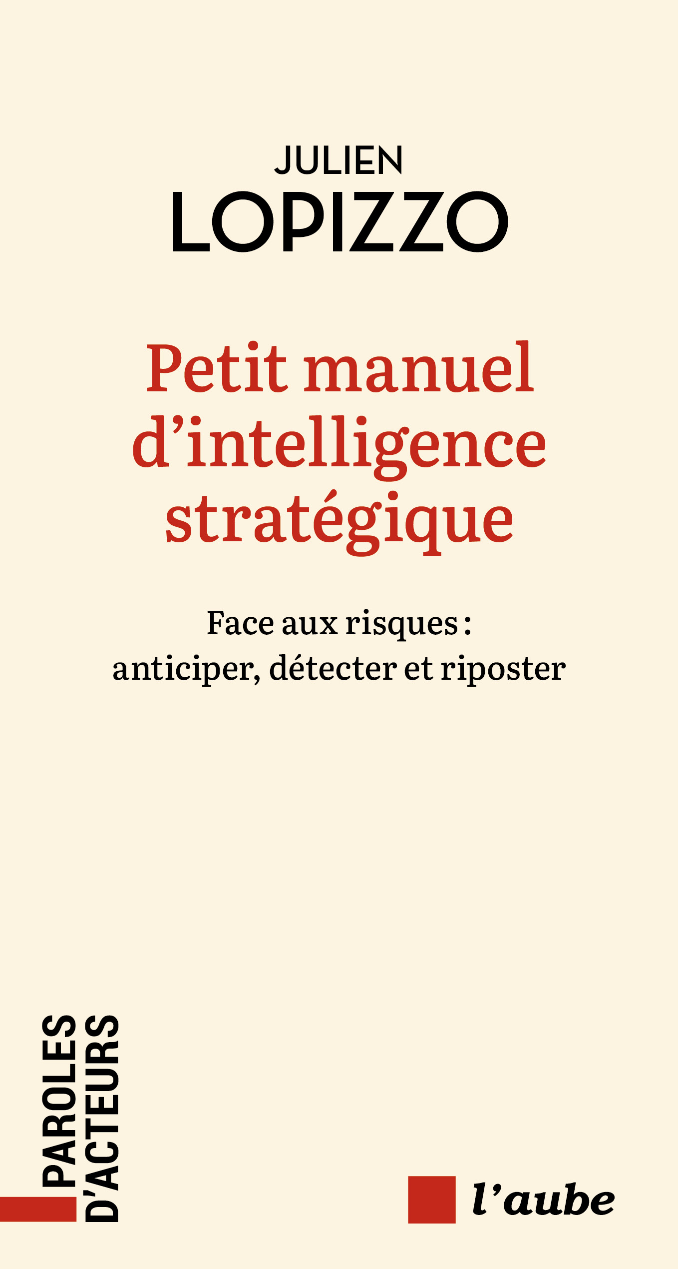 Image Petit manuel d'intelligence stratégique : face aux risques : anticiper, détecter et riposter