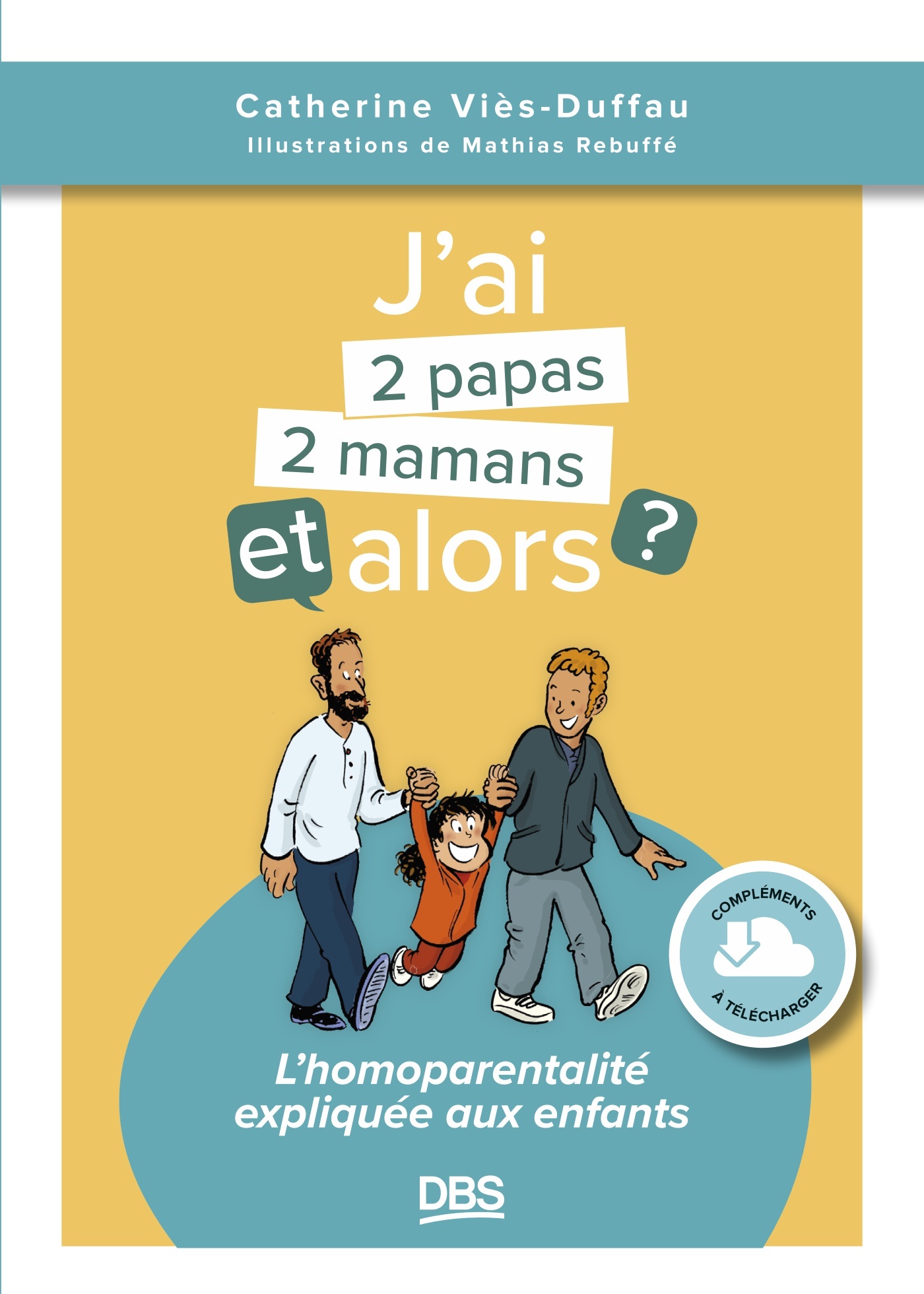 Image J'ai 2 papas, 2 mamans et alors ? : l'homoparentalité expliquée aux enfants