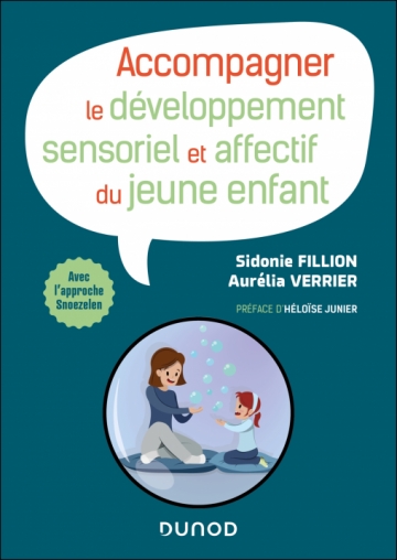 Image Accompagner le développement sensoriel et affectif du jeune enfant : avec l'approche Snoezelen
