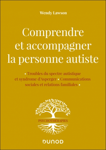 Image Comprendre et accompagner la personne autiste : trouble du spectre autistique et syndrome d'Asperger, communications sociales et relations familiales