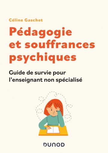 Image Pédagogie et souffrances psychiques : guide de survie pour l'enseignant non spécialisé