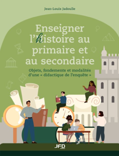 Image Enseigner l'histoire au primaire et au secondaire : objets, fondements et modalités d'une « didactique de l'enquête »