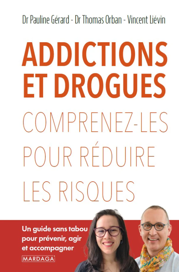 Image Addictions et drogues : comprenez-les pour réduire les risques : un guide sans tabou pour prévenir, agir et accompagner