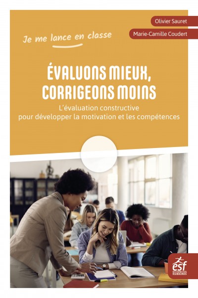 Image Évaluons mieux, corrigeons moins : l'évaluation constructive pour développer la motivation et les compétences de tous