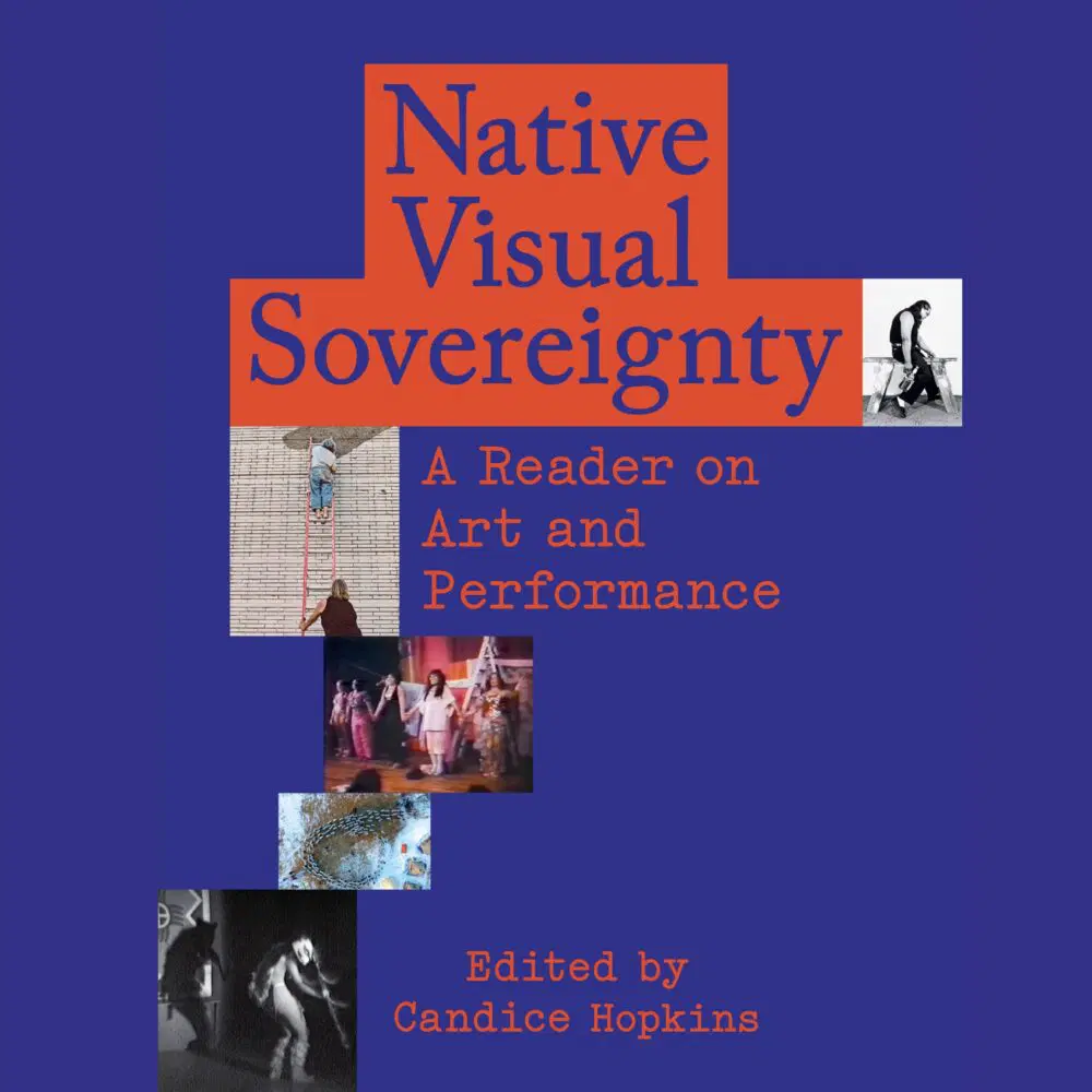 Image Native visual sovereignty : a reader on art and performance