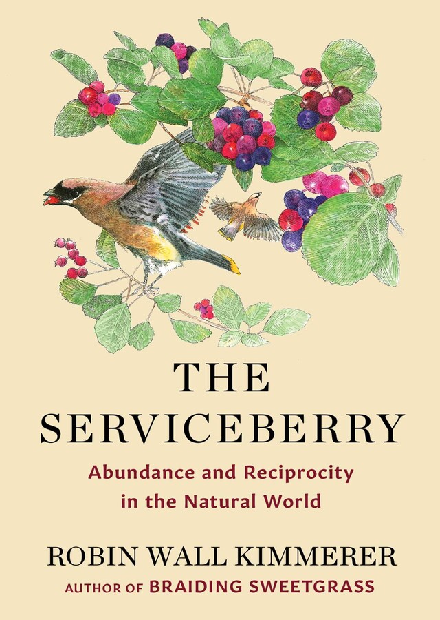 Image The serviceberry : abundance and reciprocity in the natural world