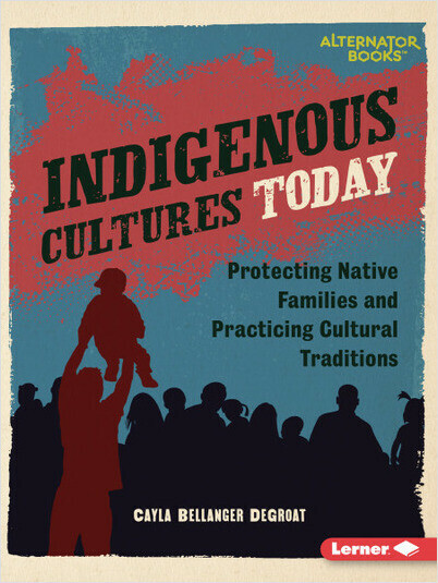 Image Indigenous cultures today : protecting Native families and practicing cultural traditions