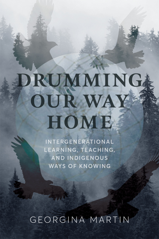 Image Drumming our way home : intergenerational learning, teaching, and Indigenous ways of knowing