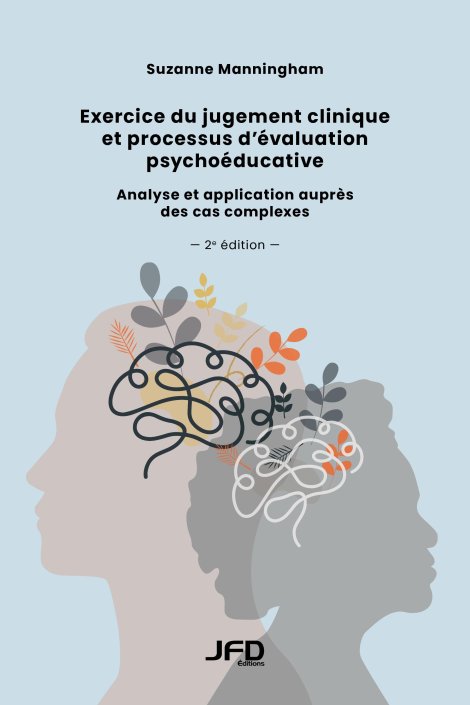 Image Exercice du jugement clinique et processus d'évaluation psychoéducative : analyse et application auprès des cas complexes, 2e édition
