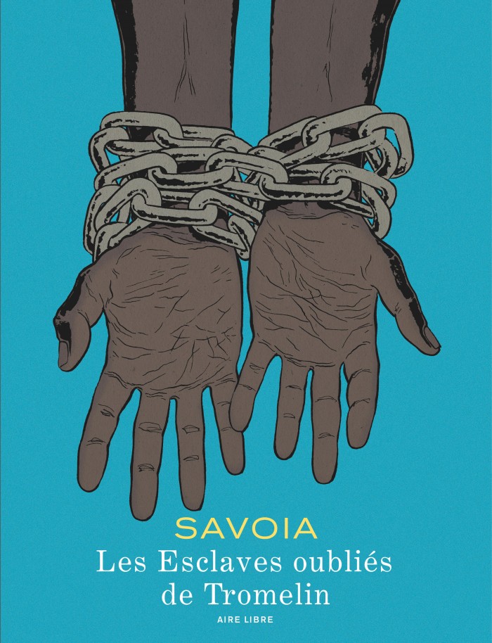 Image Les esclaves oubliés de Tromelin