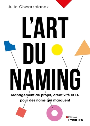 Image L'art du naming : management de projet, créativité et IA pour des noms qui marquent