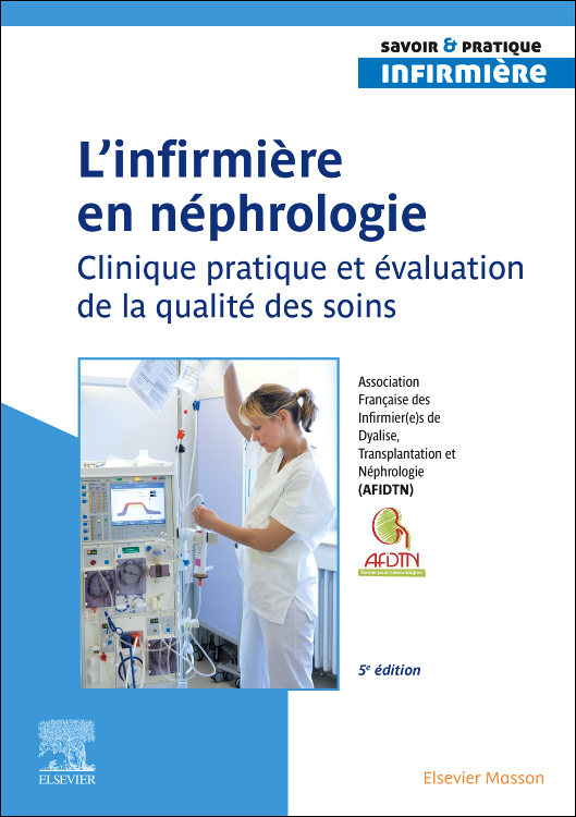 Image L'infirmière en néphrologie : clinique pratique et évaluation de la qualité des soins, 5e édition