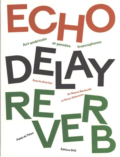 Image Echo delay reverb : art américain et pensées francophones