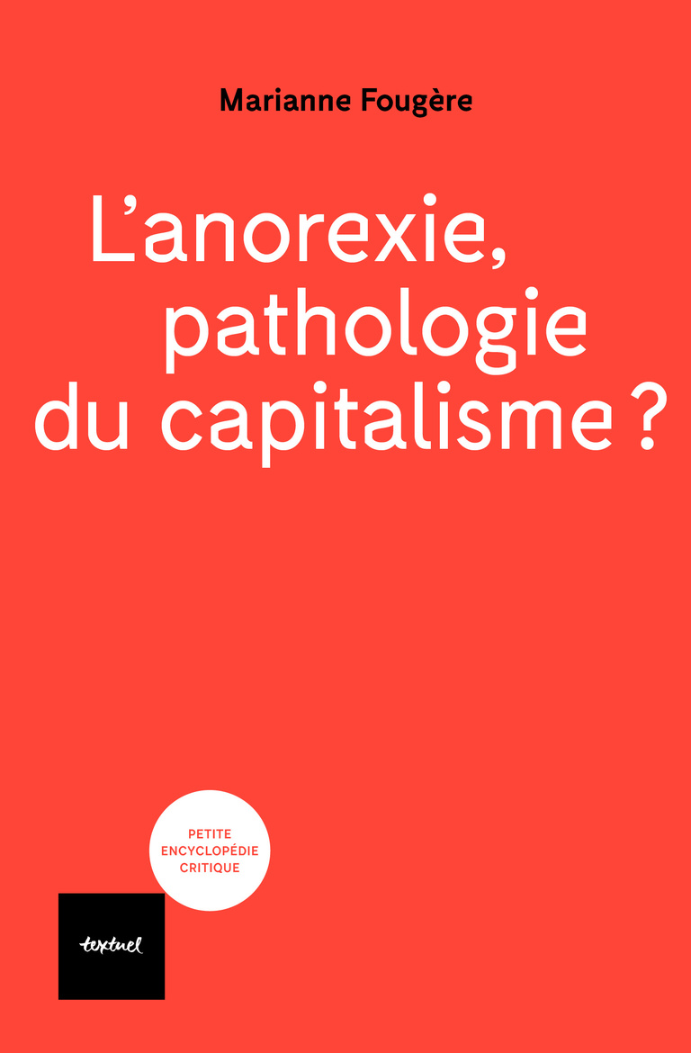 Image L'anorexie, pathologie du capitalisme ?