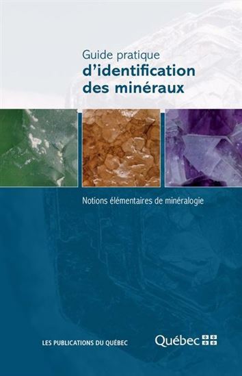 Image Guide pratique d'identification des minéraux : notions élémentaires de minéralogie