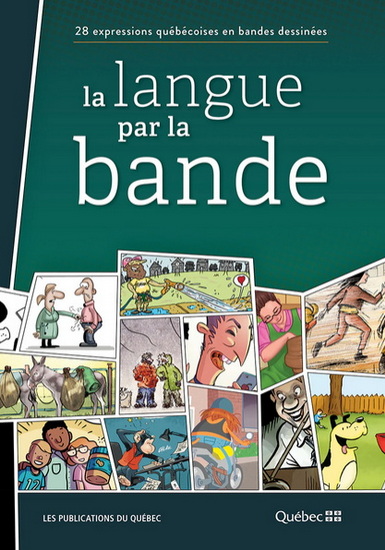 Image La Langue par la bande T.01 28 expressions québécoises en bandes dessinées