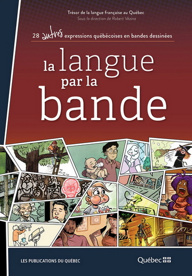 Image La langue par la bande T.02 28 autres expressions québécoises en bandes dessinées