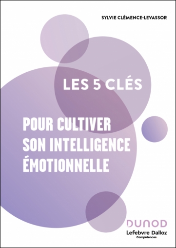 Image Les 5 clés pour cultiver son intelligence émotionnelle, 2e édition