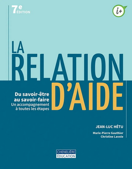 Image La relation d'aide : du savoir-être au savoir-faire : un accompagnement à toutes les étapes, 7e édition