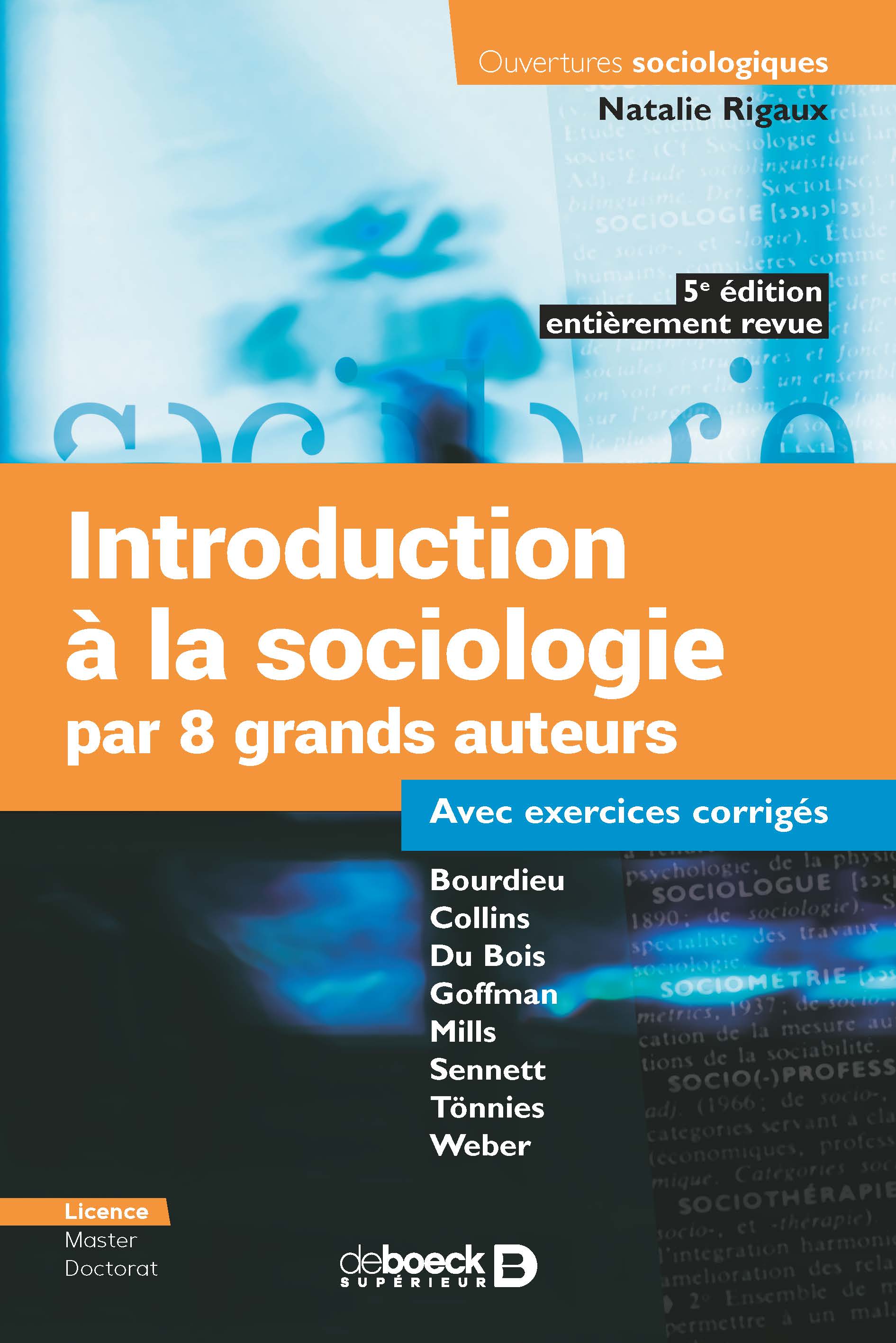 Image Introduction à la sociologie par 8 grands auteurs : Bourdieu, Collins, Du Bois, Goffman, Mills, Sennett, Tönnies, Weber, 5e édition