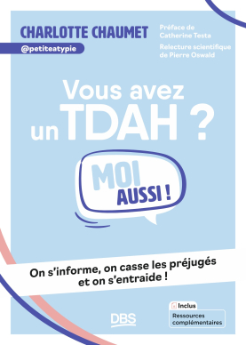 Image Vous avez un TDAH ? : moi aussi ! : on s'informe, on casse les préjugés et on s'entraide !