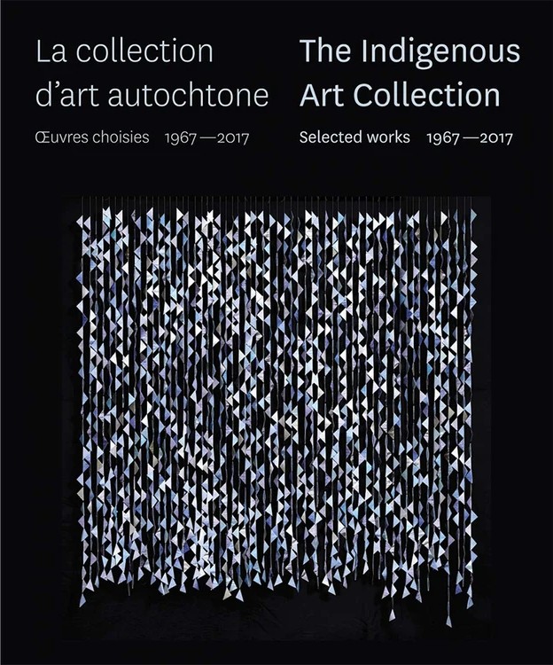 Image La collection d'art autochtone : œuvres choisies, 1967-2017 = The Indigenous art collection : selected works, 1967-2017