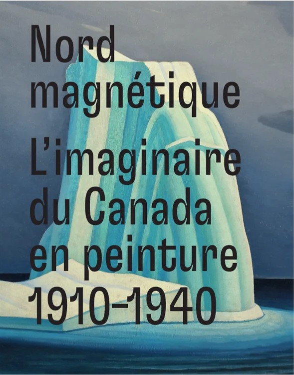 Image Nord magnétique : l'imaginaire du Canada en peinture, 1910-1940