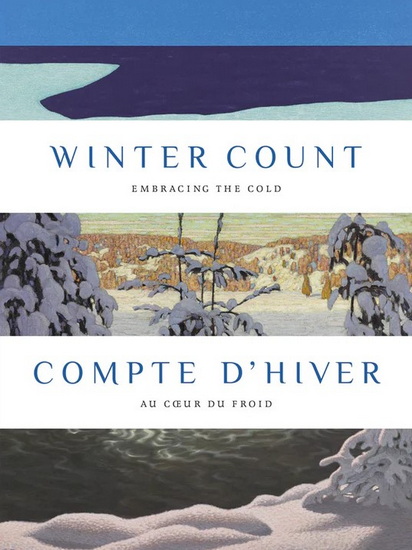 Image Winter Count : embracing the cold = Compte d'hiver : au cœur du froid