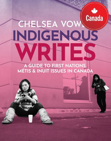 Image Indigenous writes : a guide to First Nations, Métis & Inuit issues in Canada, 2e édition
