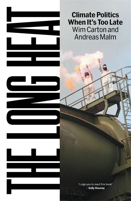Image The long heat : climate politics when it's too late
