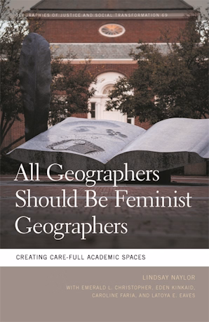 Image All geographers should be feminist geographers : creating care-full academic spaces