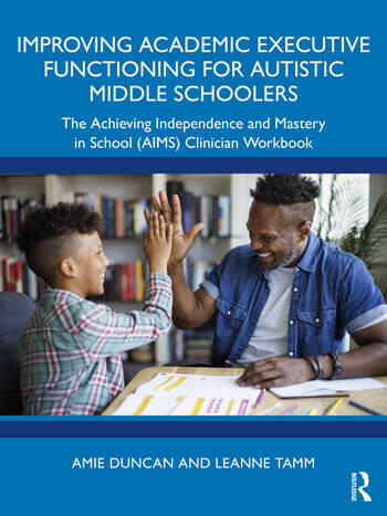 Image Improving academic executive functioning for autistic middle schoolers : the achieving independence and mastery in school (AIMS) clinician workbook