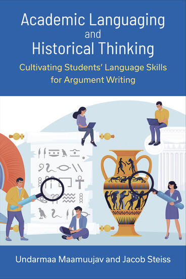 Image Academic languaging and historical thinking : cultivating students' language skills for argument writing