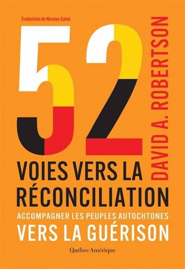 Image 52 voies vers la réconciliation : accompagner les peuples autochtones vers la guérison