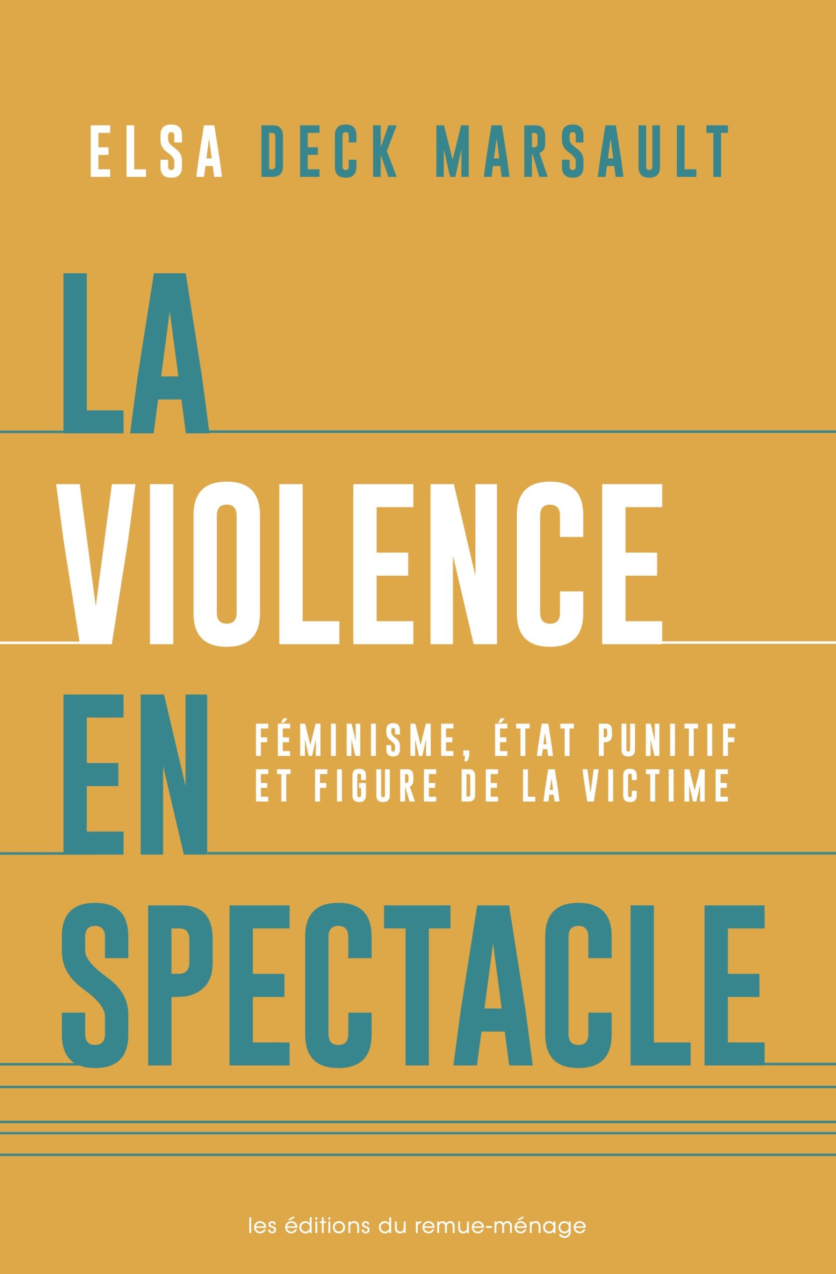 Image La violence en spectacle : féminisme, état punitif et figure de la victime