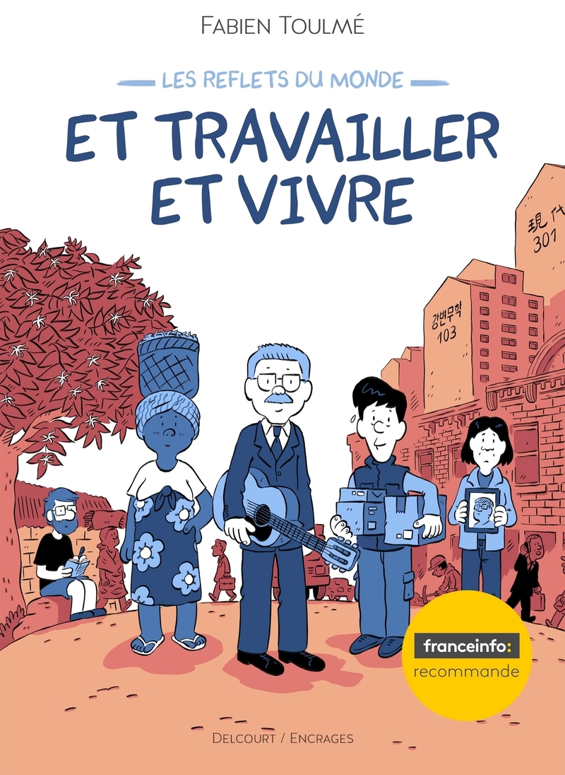 Image Les reflets du monde T.02 Et travailler et vivre