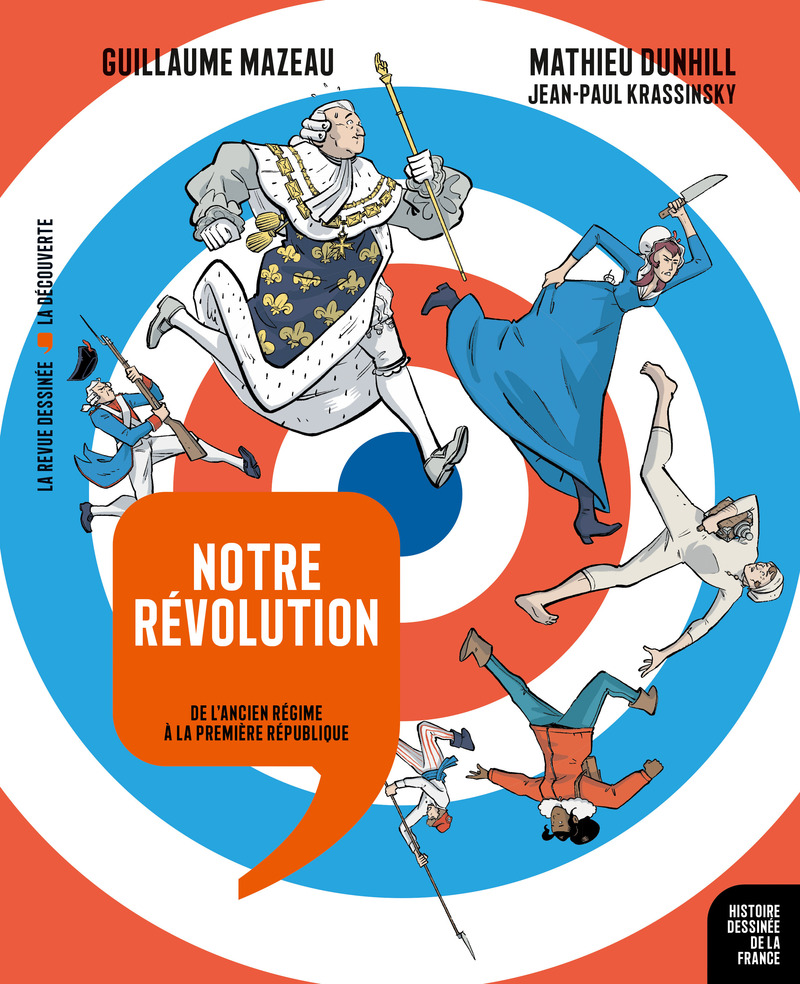 Image Notre Révolution : de l'ancien régime à la première République