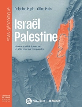 Image Israël Palestine : histoire, société, économie : un atlas géopolitique pour tout comprendre
