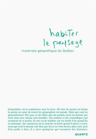 Image Habiter le paysage : traversée géopoétique du Québec