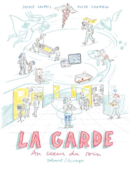 Image La garde : au coeur du soin