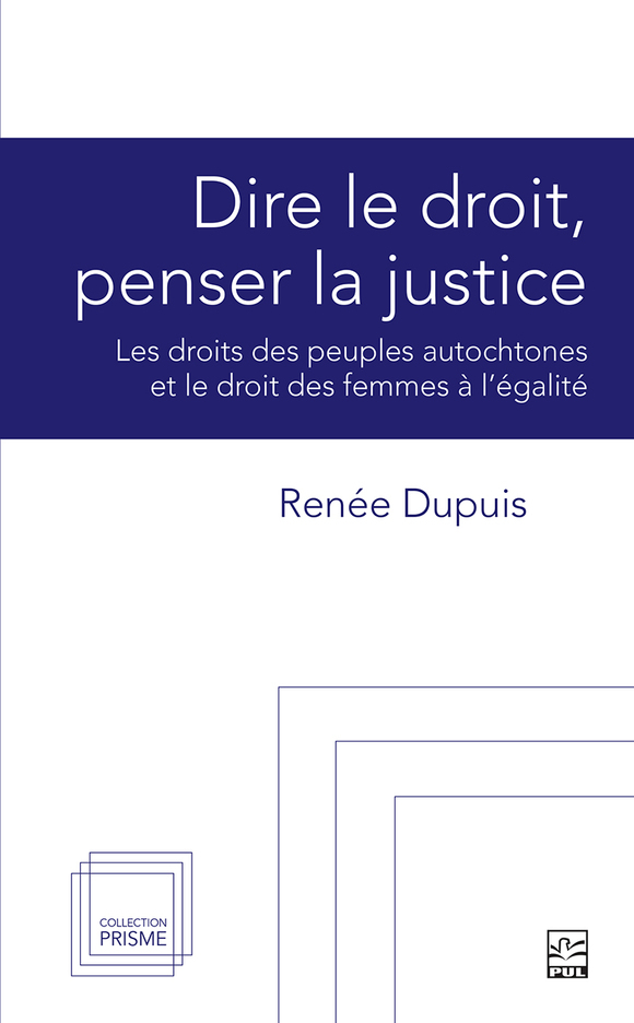 Image Dire le droit, penser la justice : les droits des peuples autochtones et le droit des femmes à l'égalité