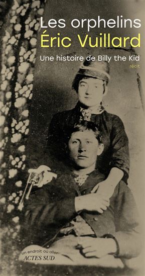 Image Les orphelins : une histoire de Billy the Kid : récit