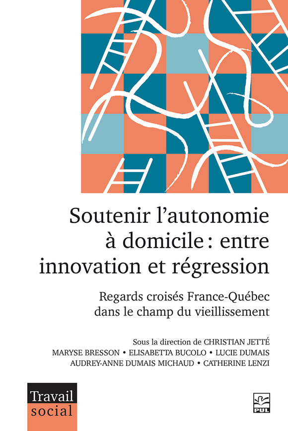 Image Soutenir l'autonomie à domicile : entre innovation et régression : regards croisés France-Québec dans le champ du vieillissement