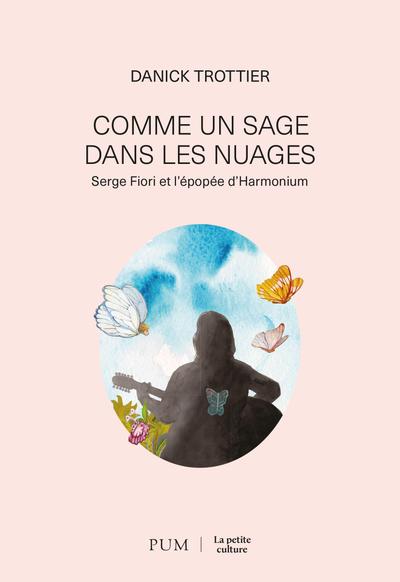 Image Comme un sage dans les nuages : Serge Fiori et l'épopée d'Harmonium