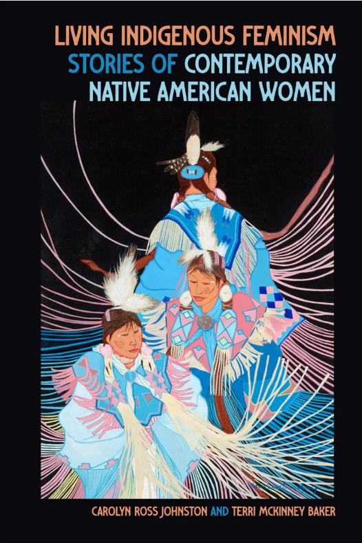 Image Living Indigenous feminism : stories of contemporary Native American women