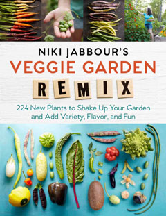 Image Niki Jabbour's veggie garden remix : 224 new plants to shake up your garden and add variety, flavor, and fun
