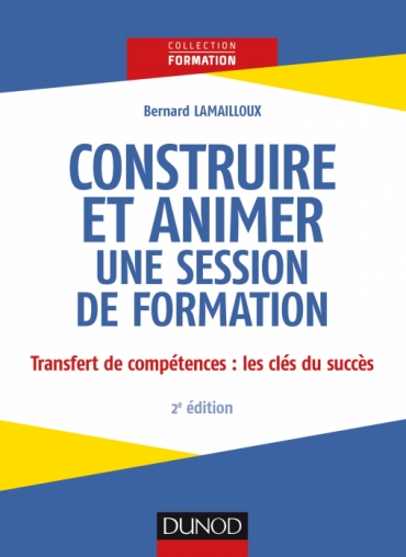 Image Construire et animer une session de formation : transfert des compétences : les clés du succès