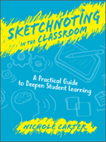 Image Sketchnoting in the classroom : a practical guide to deepen student learning